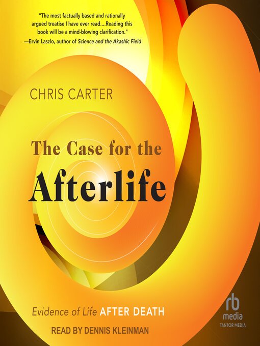 Title details for The Case for the Afterlife by Chris Carter - Available